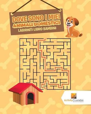 Book cover for Dove Sono I Miei Animali Domestici