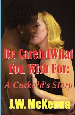 Book cover for Be Careful What You Wish For