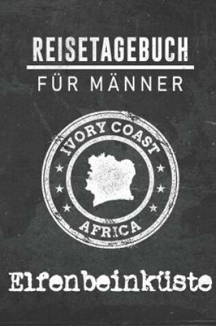 Cover of Reisetagebuch fur Manner Elfenbeinküste