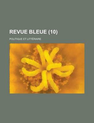 Book cover for Revue Bleue; Politique Et Litteraire (10 )