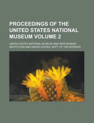 Book cover for Proceedings of the United States National Museum Volume 2