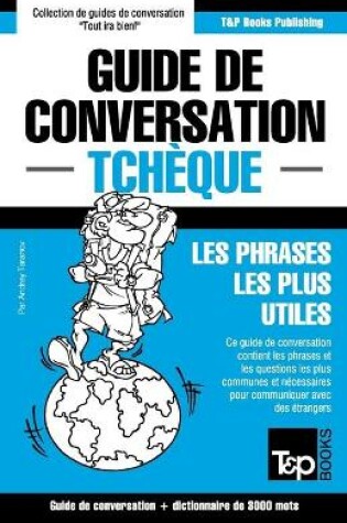 Cover of Guide de conversation Francais-Tcheque et vocabulaire thematique de 3000 mots