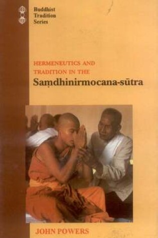 Cover of Hermeneutics and Tradition in the "Samdhinirmocana-Sutra"