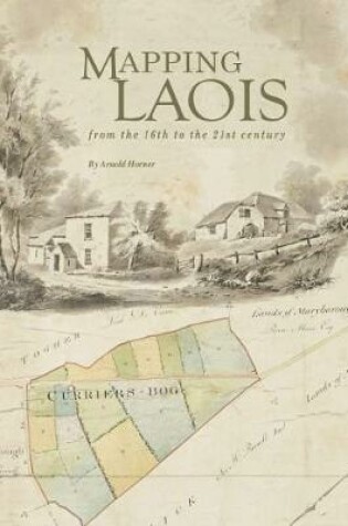 Cover of Mapping Laois from the 16th to the 21st century