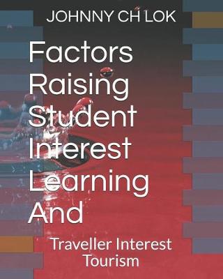 Cover of Factors Raising Student Interest Learning And