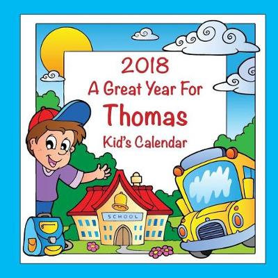 Cover of 2018 - A Great Year for Thomas Kid's Calendar