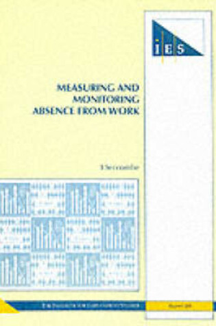 Cover of Measuring and Monitoring Absence from Work