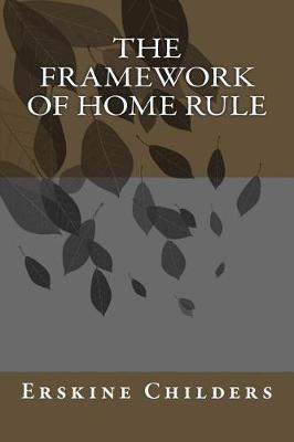 Book cover for The Framework of Home Rule