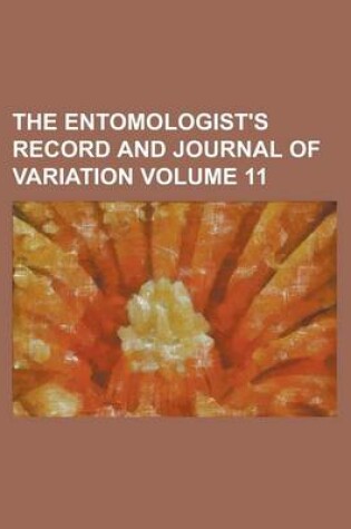 Cover of The Entomologist's Record and Journal of Variation Volume 11