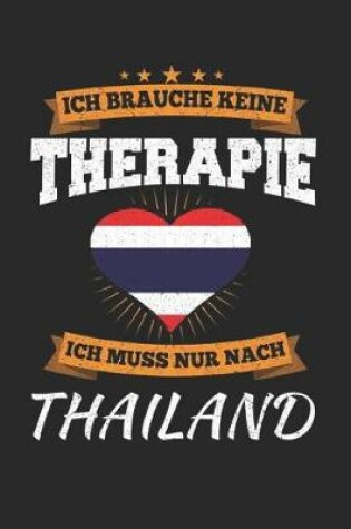 Cover of Ich Brauche Keine Therapie Ich Muss Nur Nach Thailand