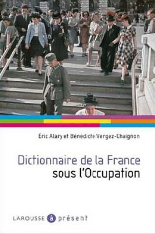 Cover of Dictionnaire de la France Sous L'Occupation