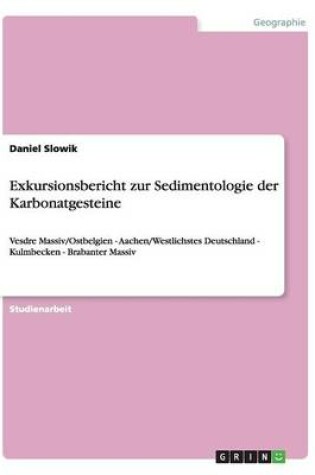 Cover of Exkursionsbericht zur Sedimentologie der Karbonatgesteine
