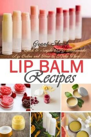 Cover of Lip Balm Recipes