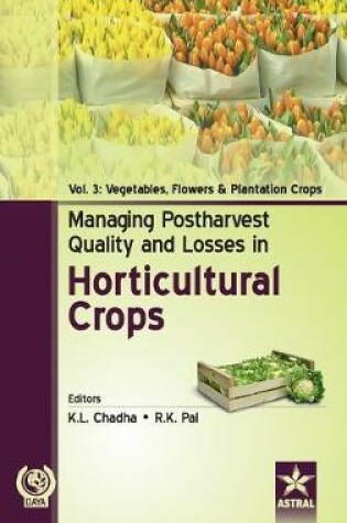 Cover of Managing Postharvest Quality and Losses in Horticultural Crops Vol. 3