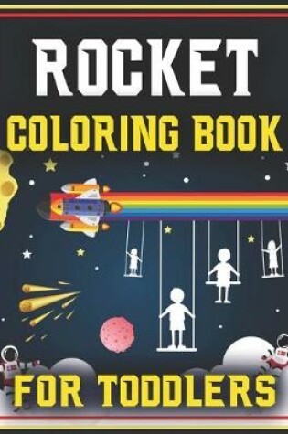 Cover of Rocket Coloring Book for Toddlers
