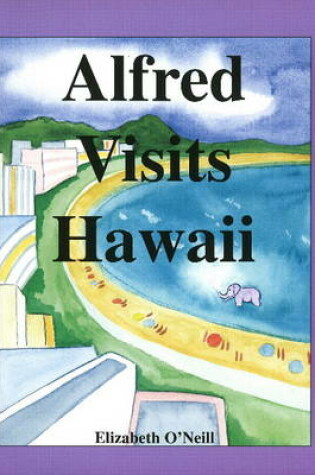 Cover of Alfred Visits Hawaii