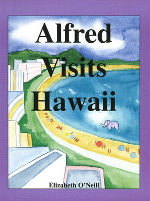 Book cover for Alfred Visits Hawaii