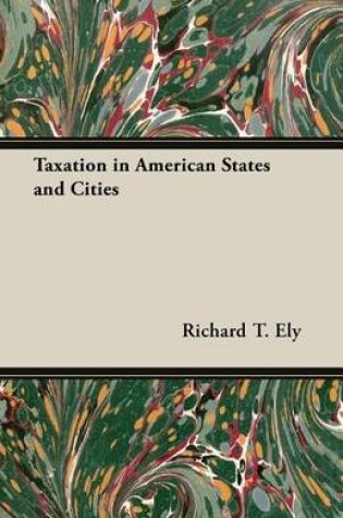 Cover of Taxation in American States and Cities