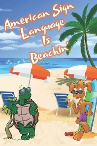 Cover of American Sign Language Is Beachin'