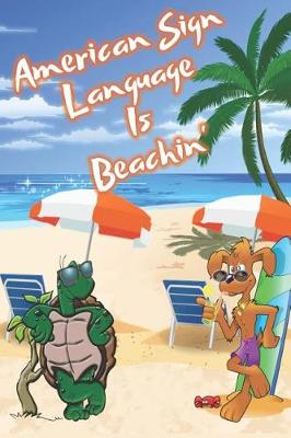 Book cover for American Sign Language Is Beachin'