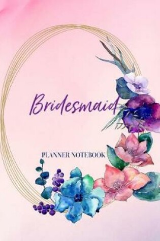 Cover of Bridesmaid Planner Notebook