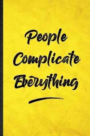 Cover of People Complicate Everything