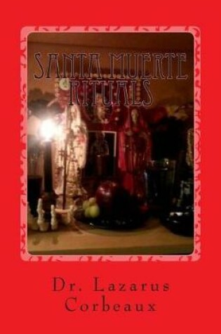 Cover of Santa Muerte Rituals