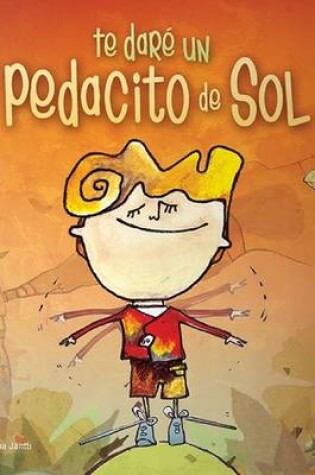 Cover of Te Dare un Pedacito de Sol