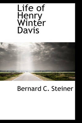 Book cover for Life of Henry Winter Davis