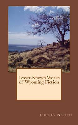 Book cover for Lesser-Known Works of Wyoming Fiction