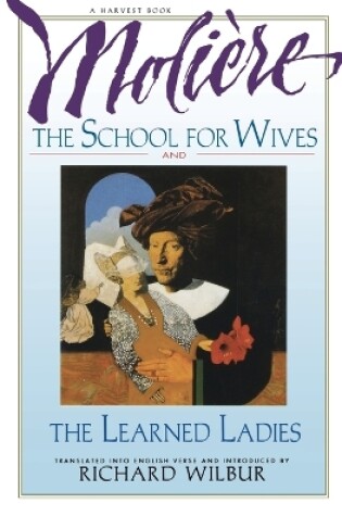 Cover of School for Wives and the Learned Ladies, by Moliere