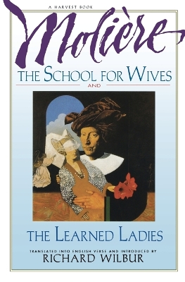 Book cover for School for Wives and the Learned Ladies, by Moliere