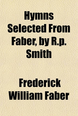 Book cover for Hymns Selected from Faber, by R.P. Smith