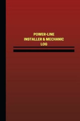 Cover of Power-Line Installer & Mechanic Log (Logbook, Journal - 124 pages, 6 x 9 inches)