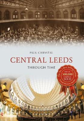 Book cover for Central Leeds Through Time