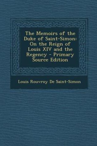 Cover of The Memoirs of the Duke of Saint-Simon