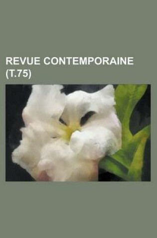 Cover of Revue Contemporaine (T.75)