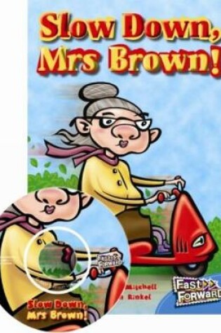 Cover of Slow Down, Mrs Brown!