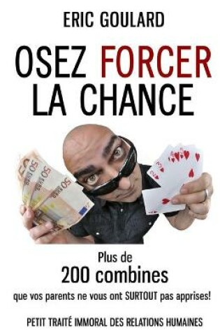 Cover of Osez forcer la chance