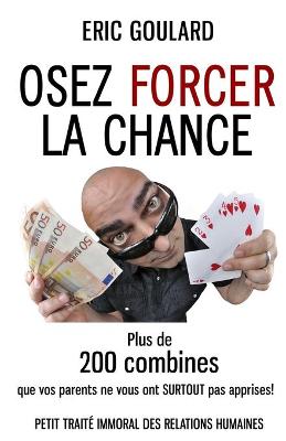 Book cover for Osez forcer la chance