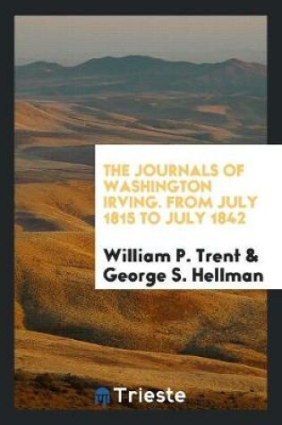 Cover of The Journals of Washington Irving (Hitherto Unpublished)