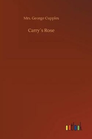 Cover of Carry´s Rose