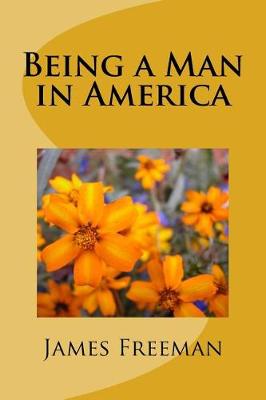 Book cover for Being a Man in America