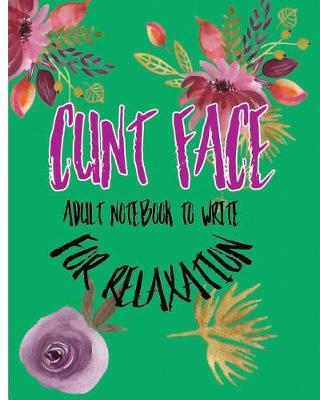 Book cover for Cunt Face