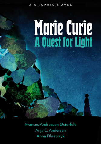 Cover of Marie Curie: A Quest For Light