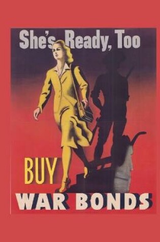 Cover of She's Ready, Too Buy War Bonds