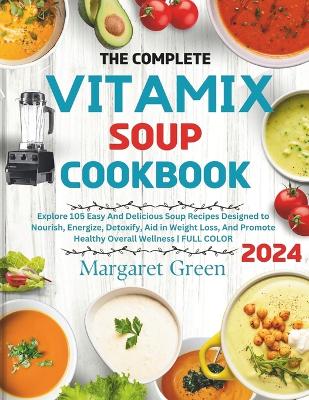 Book cover for The Complete Vitamix Blender Soup Cookbook