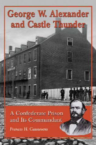 Cover of George W. Alexander and Castle Thunder