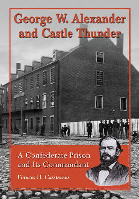 Book cover for George W. Alexander and Castle Thunder