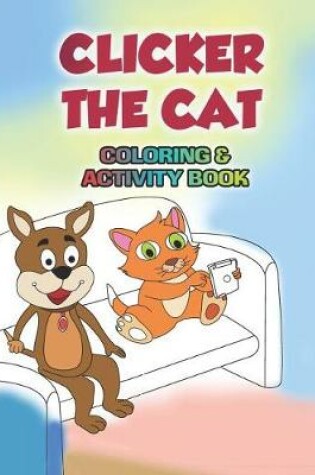 Cover of Clicker the Cat Coloring and Activity Book